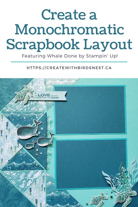 Scrapbooking Global July 2020 Blog Hop via @denise34 Stampin Up Layouts Scrapbooks, Whale Scrapbook Layouts, Monochromatic Scrapbook Layouts, Aquarium Scrapbook Layouts, Stampin Up Scrapbook Layouts, Stampin Up Scrapbook Pages, Aquarium Layout, Graduation Books, Scrapbooking Alaska