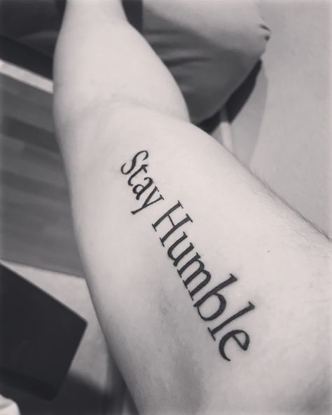 Stay Humble. Humble Meaning, Stay Humble Tattoo, Humble Tattoo, Tattoo Quotes For Men, Meaning Tattoos, Bird Tattoo Wrist, Work Hard Stay Humble, Tattoo Wrist, Tattoo Prices