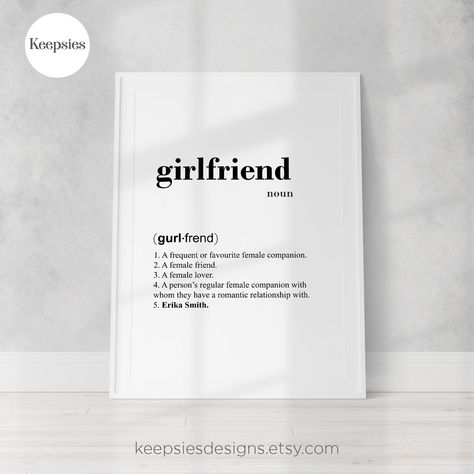 Personalised girlfriend gift dictionary definition meaning poster print. This custom girlfriend quote wall print is a unique gift for your partner and a thoughtful present for an anniversary, Valentine’s day, birthday or Christmas. The design details the dictionary definition of a girlfriend and is personalised with their name. All designs ©KeepsiesDesigns #keepsiesdesigns #girlfriendgift #giftforgirlfriend #girlfrienddefinition #girlfriendmeaning #valentinegift #anniversarygift Girlfriend Definition, Girlfriend Meaning, Anniversary Gift For Girlfriend, Girlfriend Quotes, Female Friends, Quote Wall, Girlfriend Gift, Gift For Girlfriend, Valentine Gift