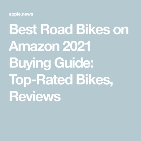 Best Road Bikes on Amazon 2021 Buying Guide: Top-Rated Bikes, Reviews Gt Bikes, Best Road Bike, Bike Reviews, Road Bikes, Rolling Stone, Buying Guide, Road Bike, Rolling Stones, Top Rated