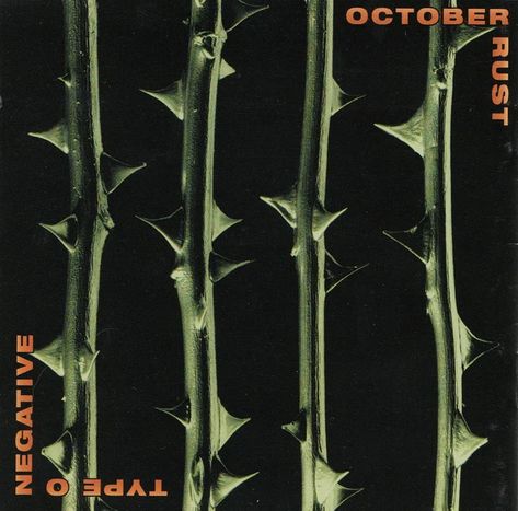 Type O Negative Band, October Rust, Type 0 Negative, Jazz Fusion, Type O Negative, Smells Like Teen Spirit, Great Albums, Wolf Moon, Season Of The Witch