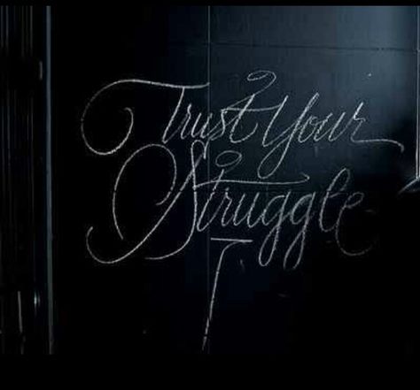 Trust Your Struggle Trust Your Struggle, Mottos To Live By, Behind Blue Eyes, I Carry Your Heart, Life Quotes Love, Time Life, Happy Weekend, Note To Self, Trust Yourself