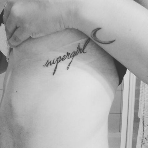 Supergirl Tattoo, Phrase Tattoos, Body Tattoo, Under My Skin, Dope Tattoos, First Tattoo, Tattoo On, Supergirl, Tattoos And Piercings