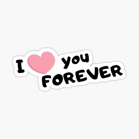 "I LOVE YOU FOREVER VALENTINE'S DAY" Sticker by EROSCO | Redbubble I Love You Stickers, I Love You More, Love Day Quotes, Cute Love Stickers, Forever Sticker, Valentines Aesthetic, I Miss You Quotes For Him, Missing You Quotes For Him, Pink Stickers