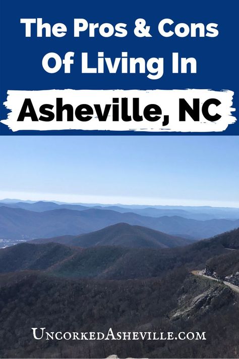 We moved to Asheville, NC last year.  Discover the pros and cons of living in Asheville.  We'll answer all of your moving to Asheville and North Carolina questions in this comprehensive guide, including the cost of living, average salary, best neighborhoods, and so much more. #uncorkedasheville #Asheville #ashevilleNC #northcarolia #NC North Carolina Attractions, North Carolina Travel, Nc Mountains, North Carolina Mountains, Eat Lunch, Car Museum, National Parks Usa, Asheville North Carolina, Cost Of Living