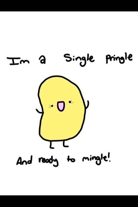 Single Mingle, Single Pringle, Single As A Pringle, Punny Puns, Single Memes, Funny Dialogues, Single And Happy, Im Single, Single Quotes