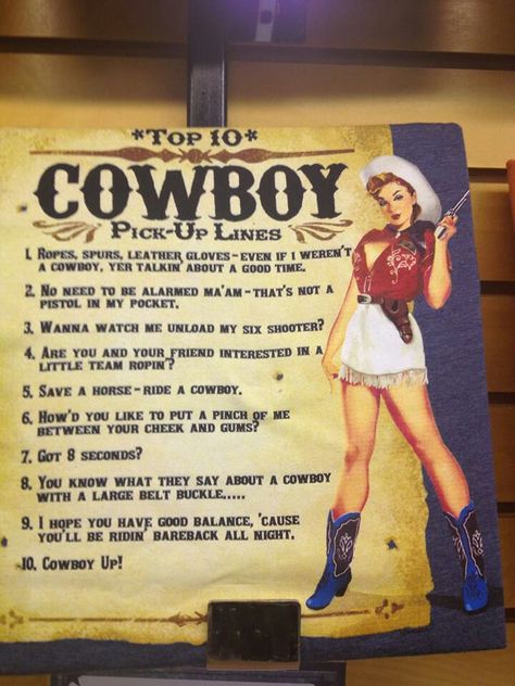 Cowboy pick up lines ~ღ~ Cowboy Pickup Lines, Country Pick Up Lines, Pick Up Lines Funny, Funny Poses, Pickup Lines, Pick Up Lines, Funny Art, Leather Gloves, Texts