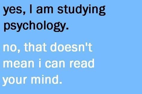 Just because I study psychology, does not mean I'm reading your mind. Bio For Psychology Student, Psych Student, Psych Major, Vibes Funny, Psychology Humor, Psychology Jokes, Life Vibes, Forensic Psychology, Psychology Major