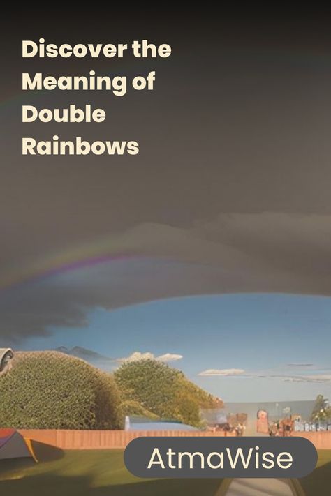 A double rainbow arches over a residential area with a logo "AtmaWise" and text "Discover the Meaning of Double Rainbows" across the image. Double Rainbow Meaning, Double Rainbows, Rainbow Meaning, Double Rainbow, We Are All Connected, Dream Symbols, Hope Symbol, Beautiful Sights, Spiritual Meaning