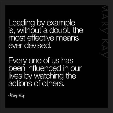 One of the greatest gifts that you can give to others , is to show them how to do it for themselves ! Example Quotes, Lead By Example Quotes, Mary Kay Quotes, Good Leadership Quotes, Be An Example Quotes, Writing Content, 2022 Quotes, Mary Kay Ash, Motivating Quotes