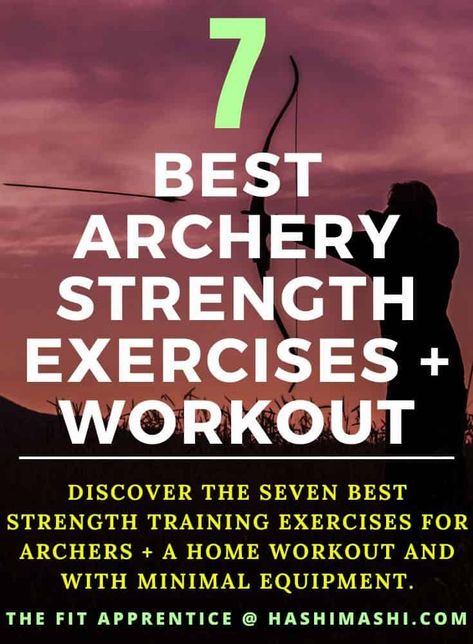 Exercises for Archery - What are the best strengthening exercises for Archers? 

Discover the seven best strength training exercises for archers + a home workout and with minimal equipment.

exercises for archery | exercises for archery shoulder | strengthening exercises for archery | arm strengthening exercises for archery | best exercises for archery | core exercises for archery | exercises for archery strength | exercises for archery muscles | gym exercises for archery Exercise For Archery, Archery Exercises For Women, Workouts For Archery, Archery Practice At Home, Bow Hunting Exercises, Archery For Women, How To Aim A Bow And Arrow, Archery Workouts For Women, Archery Workout Strength Training