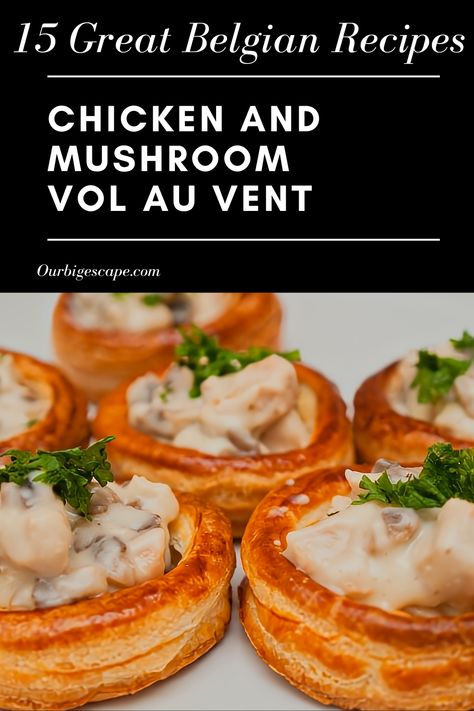 Belgium Recipes Dishes, European Comfort Food, Belgian Dinner Recipes, Belgium Recipes Authentic, Belgium Food Recipes, Belgian Food Recipes, Belgian Recipes Authentic, Mushroom Vol Au Vent, Europe Kitchen