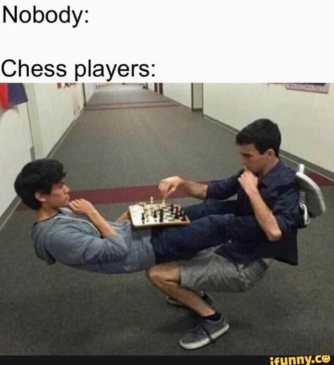 Nobody: Chess players: – popular memes on the site iFunny.co Twilight Jokes, Playing Chess, The Queen's Gambit, R Memes, Really Funny Memes, Double Tap, Tumblr Funny, Funny Laugh, Dankest Memes