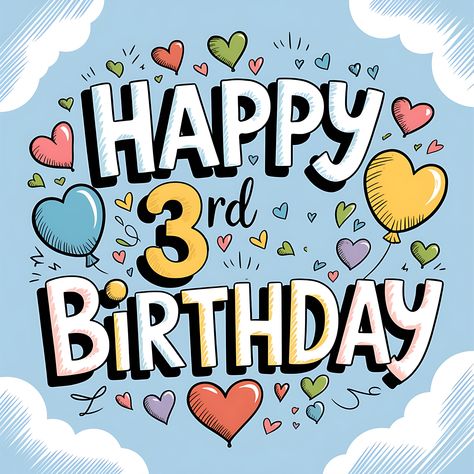 Free Happy 3rd Birthday 3rd Birthday Card, Birthday Wishes Girl, Happy 3rd Birthday, Cake Vector, Kids Cartoon Characters, Balloon Background, Valentine Background, Happy Birthday Images, Birthday Background