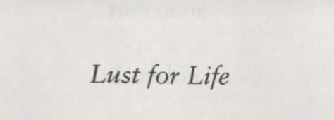 Life Imitates Art Tattoo, Lust For Life Tattoo, For Life Tattoo, Lana Del Rey Tattoos, Lana Del Rey Tattoo, Lust For Life, Aesthetic Tattoo, Tattoo Inspo, Tattoo Fonts