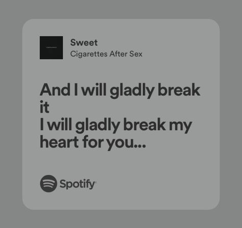 Sweet Lyrics Cas, Cas Quote, Cas Songs, Cassidy Aesthetic, Cigarettesaftersex Band, Band Aesthetic, Relatable Lyrics, Fav Artist, Just Lyrics