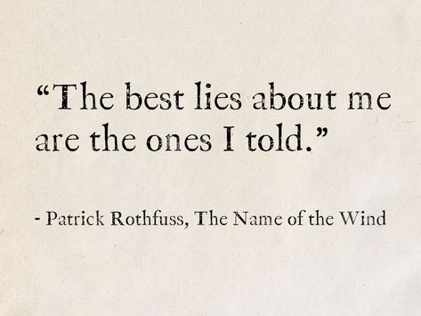 The Name Of The Wind Aesthetic, Kingkiller Chronicles Tattoo, Name Of The Wind Quotes, Name Of The Wind Tattoo, Patrick Rothfuss Quotes, Wind Quotes, Kingkiller Chronicles, Wind Quote, The Name Of The Wind