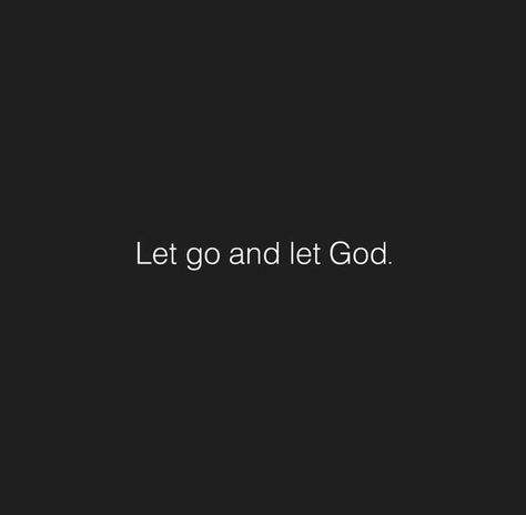 Let go and let God. #KWMinistries Let Go Ark Patrol Vibe, Let Go And Let God Wallpaper, Let God Be God, Let Go Let God, Be Thou My Vision, Let Go And Let God, Life Vision, Life Vision Board, Prayer Warrior