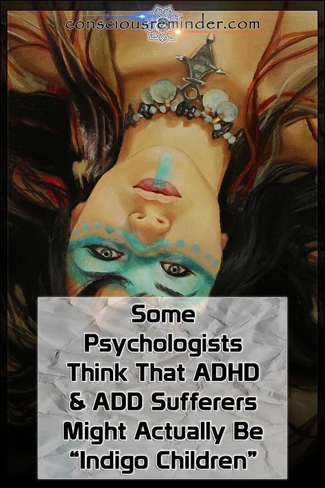 A rising number of American psychologists have suggested that children who are diagnosed as suffering from ADHD or ADD may actually be “Indigo Children” who possess special psychic powers. #consciousreminder #consciousreminderbeyond #consciousreminderknowing #adhd&add #psychology #indigochildren Children Psychology, Indigo Child, Alternative Therapy, Indigo Children, Child Psychology, Psychic Powers, Alternative Therapies, Psychologist, Psychic