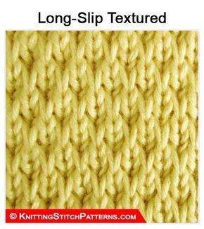 Knitting Stitch Patterns - Long-Slip Textured Knitting Stitches Patterns, Knitting Stitch Patterns, Slip Stitch Knitting, Knitting Basics, Beginner Knitting Patterns, Long Slip, Baby Blanket Knitting Pattern, Blanket Knitting Patterns, Knit Stitch Patterns