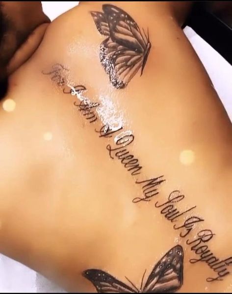 For I Am A Queen My Soul Is Royalty Tattoo, Royalty Tattoo For Women, Down The Spine Tattoos For Women, Cute Spine Tattoos For Women, Beautiful Soul Tattoo, Back Tattoo Women Spine Meaningful, Pretty Tattoos Black Women, Dope Thigh Tattoos For Women, Spine Tats For Women