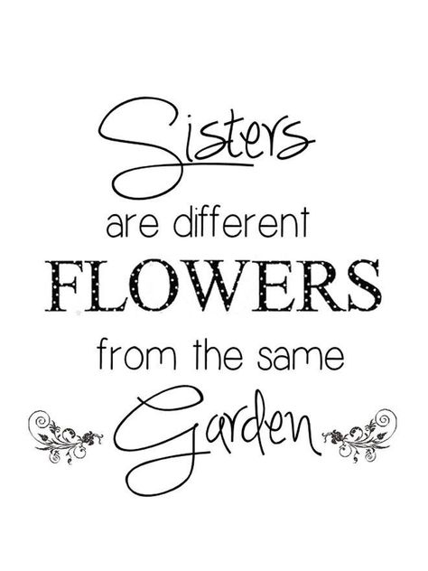 Inspirational Family Quotes, Sisters Are Different Flowers, Sister Gifts Diy, Sister Crafts, Family Quotes Inspirational, God Made You, Card Sentiments, Sister Quotes, Cricut Free