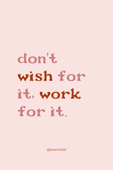 If You Want It Work For It, I Want It I Got It, Work For It, Inspo Quotes, Daily Inspiration Quotes, Reminder Quotes, Manifestation Quotes, Self Motivation, Quote Aesthetic