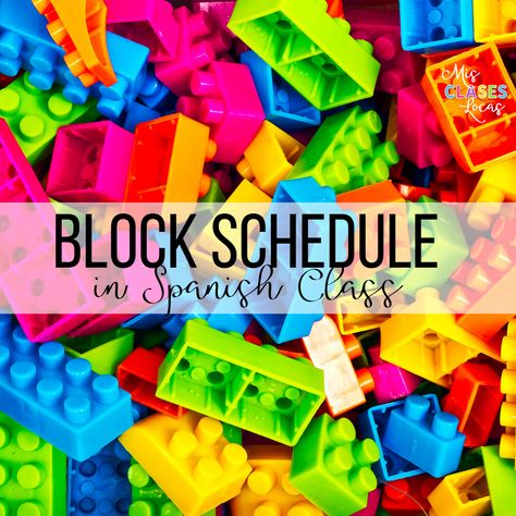 Block Schedule in Spanish class - Mis Clases Locas Volunteer Teacher, Basic Language, Block Scheduling, High School Hacks, High School Spanish, Online Work From Home, Elementary Spanish, Blog Challenge, World Languages