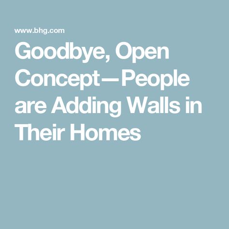 Goodbye, Open Concept—People are Adding Walls in Their Homes Kitchen Closed Off From Living Room, Adding Walls To Open Floor Plan, How To Decorate An Open Floor Plan, Load Bearing Wall Ideas Open Concept, Semi Open Kitchen And Living Room, Load Bearing Wall Ideas, Semi Open Kitchen, Open Kitchen And Living Room, Half Walls