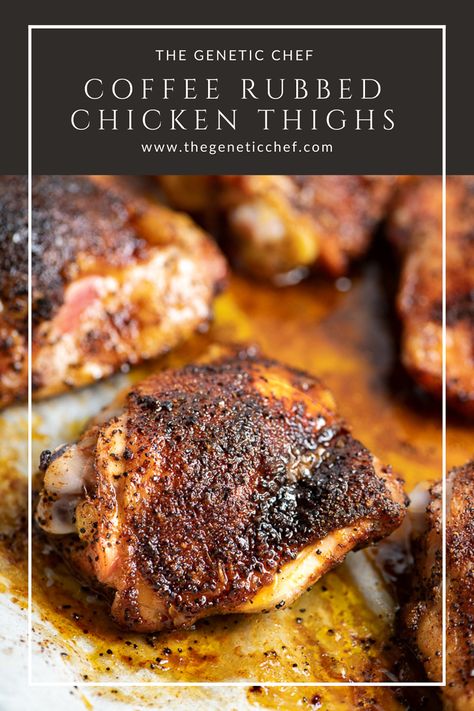 WAKE UP AND SMELL THE COFFEE-RUBBED CHICKEN THIGHS - The Genetic Chef Coffee Rub Chicken, Coffee Chicken Recipe, Coffee Rub Recipe, Coffee Chicken, Coffee Rub, Marinated Chicken Thighs, Poultry Dishes, Sunday Dinners, Bariatric Eating