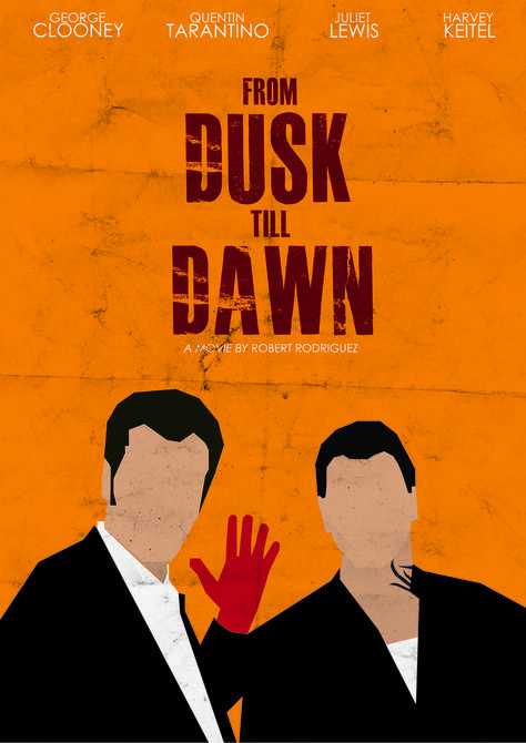 FROM DUSK TILL DAWN Dusk Til Dawn, Kill Bill Vol 1, Arthouse Cinema, Awesome Posters, Amazing Movies, Quentin Tarantino Movies, From Dusk Till Dawn, Inglourious Basterds, Movie Nerd