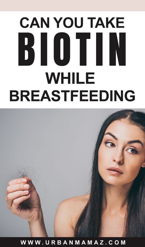 Can You Take Biotin While Breastfeeding Biotin Supplement, Postpartum Hair, Breastfeeding Benefits, Hair Supplements, Nursing Tips, After Giving Birth, Hair Vitamins, Giving Birth, Nursing Mom