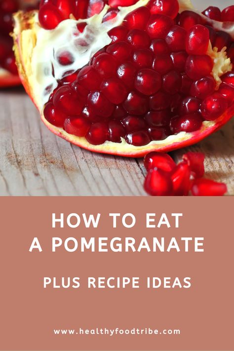 How to Eat a Pomegranate (Plus Recipe Tips) How To Eat Pomegranate Seeds, Pomagranet Recipe Dessert, How To Eat Pomegranate, Recipe With Pomegranate Seeds, Pomegranate Recipes Dessert, Eating Pomegranate, Pomegranate How To Eat, Pomegranate Fruit, Types Of Fruit