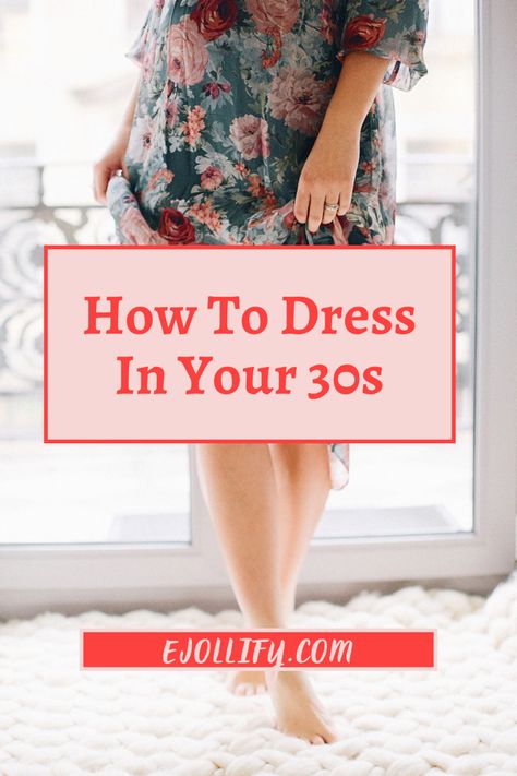 How To Dress In Your 30s • Tips & Outfit Ideas • 2021 Fashion Tips For Women In Their 30s, Outfit Ideas For Your 30s, How To Dress In Your 30s Woman Casual Outfit Ideas, Casual Outfits For 30s For Women, How To Dress 30 Years Old, Style For 30s, How To Dress In Your 30s Woman, 30s Women Outfits, How To Dress In Your 30s Casual