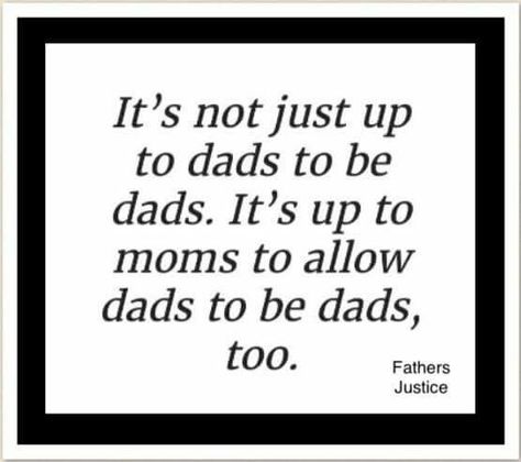 Yes - A Dad can't be a Dad with a Mom who blocks it at every turn. Bio Mom, Organization Quotes, Fathers Rights, Important Quotes, Father Quotes, Co Parenting, Family Parenting, Romantic Quotes, Relatable Quotes