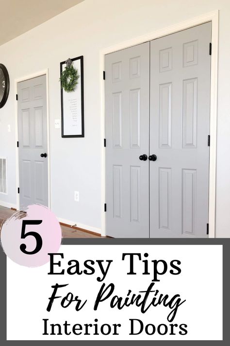 5 Easy Tips For Painting Interior Doors How To Repaint Doors, Grey Indoor Doors, Gray Bedroom Doors, Painting Closet Doors Ideas, Indoor Door Colors Paint, Repainting Interior Doors, Painting Closet Doors, Paint Inside Door, Painted Doors Interior