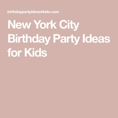 New York City Birthday Party Ideas for Kids New York Birthday Theme, New York City Birthday, 16 Bday Ideas, City Birthday Party, New York City Party, New York Theme Party, New York Theme, City Party, Birthday Party Ideas For Kids