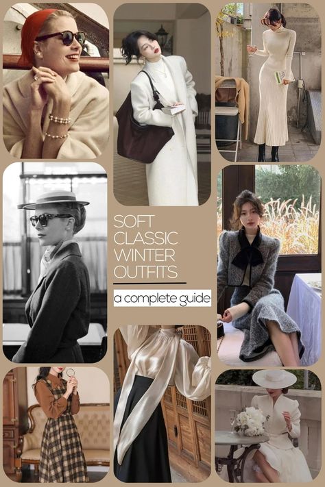 A Complete Style Guide To Soft Classic Winter Outfits!  1 Soft Classic Winter, Classic Winter Outfits, Soft Classic Style, Soft Classic Kibbe, Classic Capsule Wardrobe, Dramatic Classic, Body Frame, Classic Style Outfits, Outfit Collage