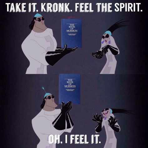 The Emperors New Groove Book of Mormon meme funny Mormon Memes Funny, Emperors New Groove Quotes, Lds Funny, Mormon Jokes, Lds Humor, Church Jokes, Disney Humor, Meme Book, Mormon Humor