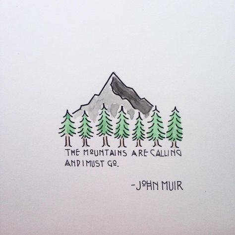 John Muir, one of the most influential people in climbing history. And this is… Simple Watercolors, Mountain Doodle, Nature Quote, Quotes Nature, Doodle Design, Mountains Are Calling, Influential People, The Mountains Are Calling, Affinity Designer