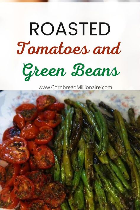 Roasted Tomatoes and Green Beans are full of hearty flavor.   They are roasted in separate pans to bring out their individual flavors.   Serve together as a side dish or light meal.  Quick and easy to make with a few ingredients. Green Beans Canned, Roasted Frozen Green Beans, Tomatoes Roasted, Beans And Cornbread, Baked Green Beans, Green Beans Side Dish, Classic Southern Recipes, Vegetable Shop, Roasted Green Beans