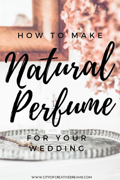 How to Make Natural Perfume For Your Wedding | City of Creative Dreams Wedding Reception Decorations On A Budget, Natural Perfume Recipes, All Natural Perfume, Perfume Diy, Perfume Ideas, Wedding Planning Organizer, Diy Soap Bars, Diy Soap Recipe, Wedding Perfume