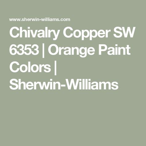 Chivalry Copper SW 6353 | Orange Paint Colors | Sherwin-Williams Spiced Cider Sherwin Williams, Copper Paint Colors, Sherwin Williams Exterior Paint, Orange Paint Colors, Copper Paint, Spiced Cider, Sherwin Williams Paint Colors, Orange Paint, Paint Projects