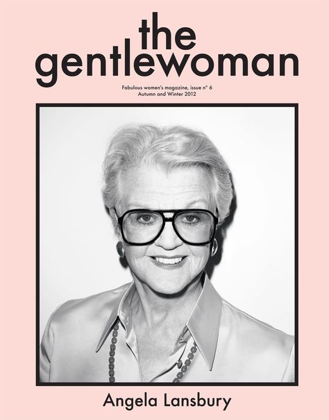 Gentlewoman Magazine, The Gentlewoman, Vanity Fair Covers, Fashion Magazine Design, Angela Lansbury, Terry Richardson, Women Magazines, 인물 사진, Magazine Design