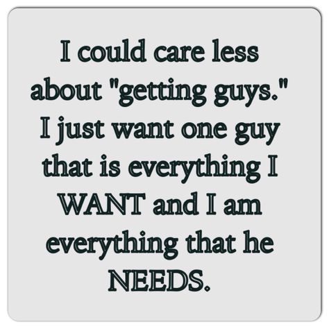 All I Want Is A Good Guy, I Want A Guy Who Quotes, Quotes About The One, Relationship Values, I Could Care Less, Future Boyfriend Quotes, I Am Everything, Good Man Quotes, Care Less