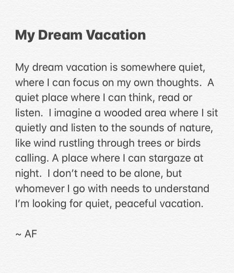 Essay About Dreams In Life, Being Quiet, About Dreams, Essay About Life, Focus On Me, Dream Vacation, Better Life Quotes, My Dream, Dream Vacations