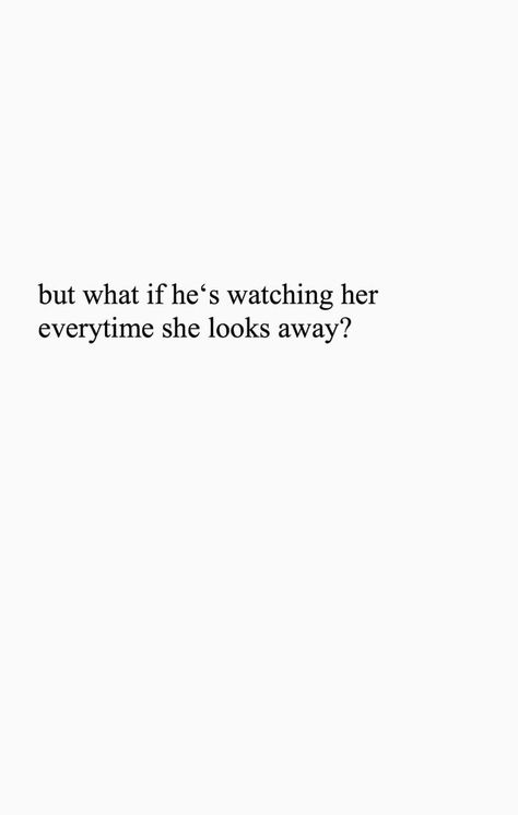 He’s So Beautiful Quotes, He She Quotes, How To Keep Him Wanting You, He's Perfect Quotes, Biggest Ick List, He’s Perfect Quotes, Can We Meet Again For The First Time, The Way He Looks At Her Pictures, He’s Perfect