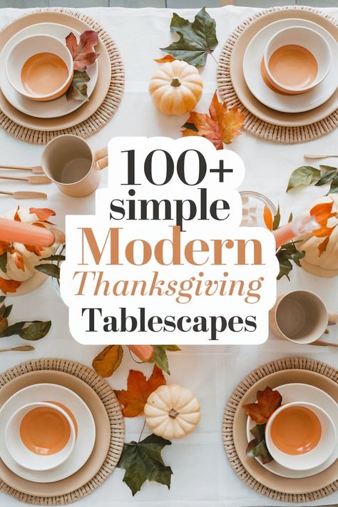 100+ Simple Modern Thanksgiving Tablescapes to Set the Perfect Scene Fall Dinner Table Decor, Modern Thanksgiving Tablescapes, Fall Tablescapes Elegant, Thanksgiving Tablescapes Elegant, Thanksgiving Tablescapes Simple, Modern Thanksgiving Table Settings, Modern Thanksgiving Decor, Thanksgiving Decorations Table Setting, Thanksgiving Table Settings Elegant