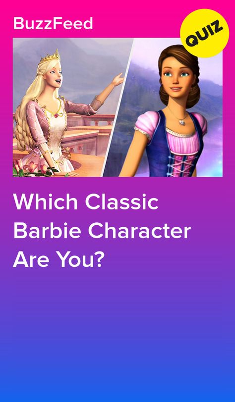 Personality Quizzes Buzzfeed, Barbie Song, School Quiz, Disney Quizzes, Which Character Are You, Princess Charm School, Classic Barbie, Barbie Fairytopia, 2000s Cartoons