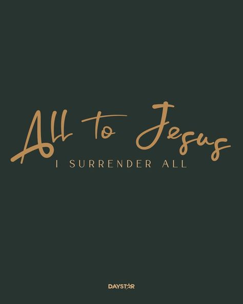 All to Jesus, I surrender. I Surrender All, I Surrender, Christian Quotes Inspirational, Uplifting Quotes, Encouragement Quotes, Daily Inspiration, Christian Quotes, Encouragement, Bible